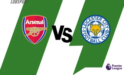 Arsenal – Leicester typy, kursy, prognozy (13.08.2022)