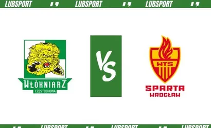 Wł&oacute;kniarz Częstochowa &ndash; Sparta Wrocław typy i kursy (30.04.2024)