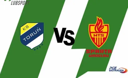 Apator Toruń – Sparta Wrocław typy, zapowiedź i analiza