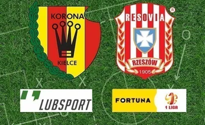 Korona Kielce – Resovia typy i transmisja
