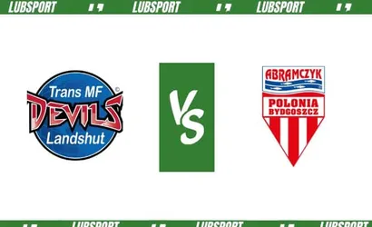 Landshut Devils – Polonia Bydgoszcz typy, kursy i transmisja (20.08.2023)