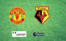 Manchester United – Watford typy, kursy 26/02/022