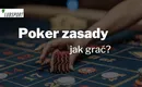 Poker zasady – jak grać w Texas Holdem, 5 Card Draw, jakie układy?