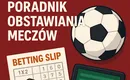 Mistrzostwa Świata 2026: Poradnik obstawiania mecz&oacute;w