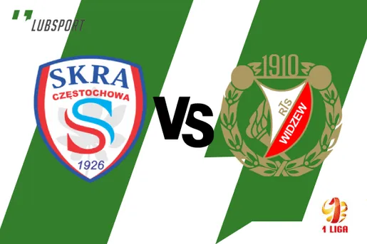 Skra Częstochowa – Widzew typy, transmisja i zapowiedź