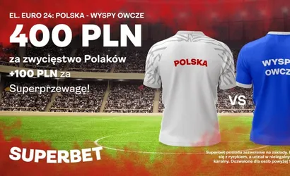 Polska &ndash; Wyspy Owcze kurs 200.00 od bukmachera Superbet