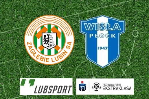 Zagłębie Lubin – Wisła Płock typy i kursy bukmacherskie