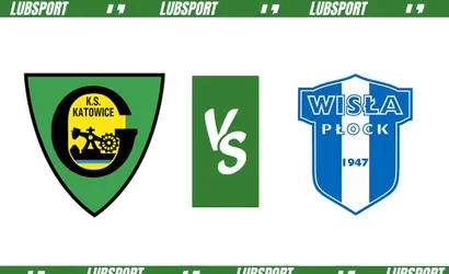 GKS Katowice &ndash; Wisła Płock typy, kursy i zapowiedź (11.08.2023)