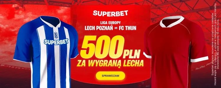Superbet kod promocyjny na mecz Lecha
