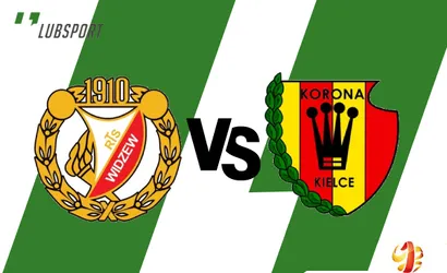 Widzew – Korona Kielce typy, transmisja, zapowiedź meczu