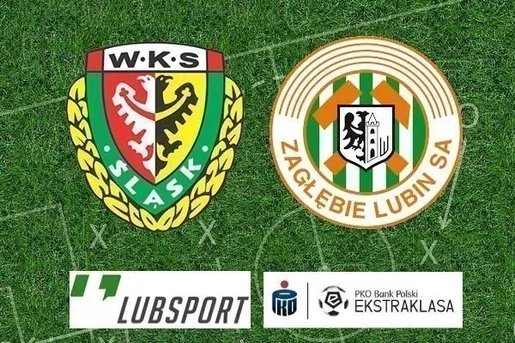 Śląsk – Zagłębie Lubin typy, kursy i transmisja meczu