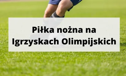 Igrzyska olimpijskie: piłka nożna – sprawdź prognozy bukmacherskie