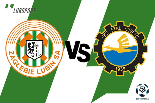 Zagłębie Lubin – Stal Mielec typy i kursy